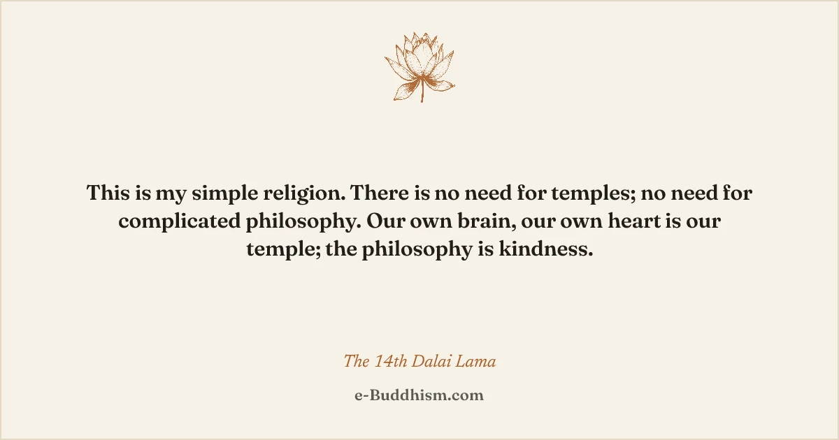 Sumi-e quote card: '…Our own brain, our own heart is our temple; the philosophy is kindness.' — the 14th Dalai Lama.