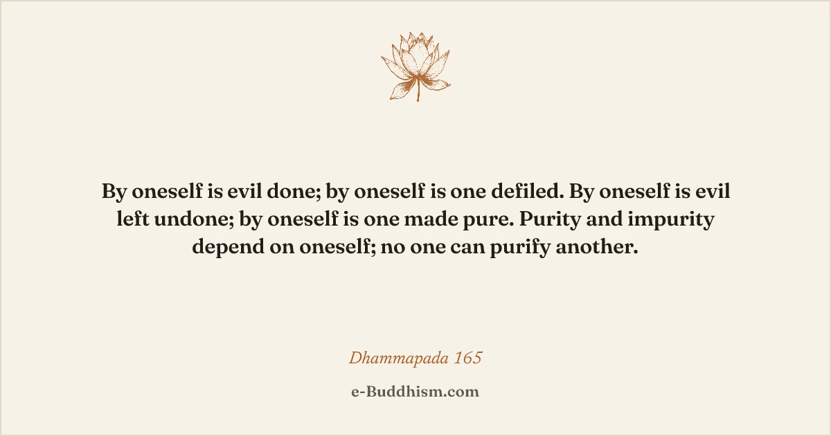 Sumi-e quote card: 'Purity and impurity depend on oneself; no one can purify another.' — Dhammapada 165.