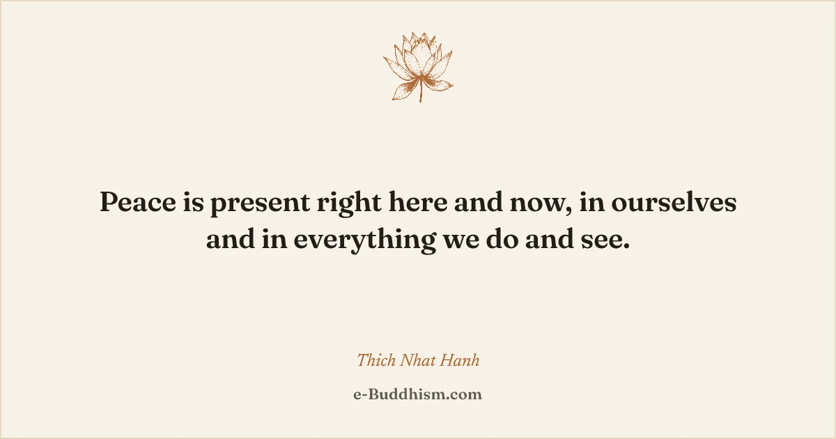 Sumi-e quote card: 'Peace is present right here and now, in ourselves and in everything we do and see.' — Thich Nhat Hanh.