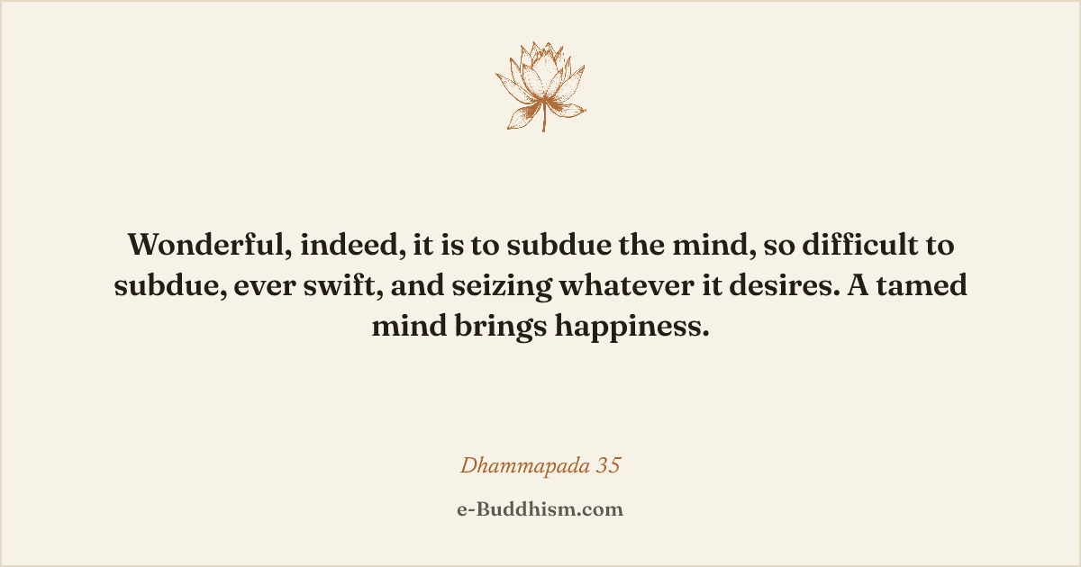 Sumi-e quote card: '…A tamed mind brings happiness.' — Dhammapada 35.