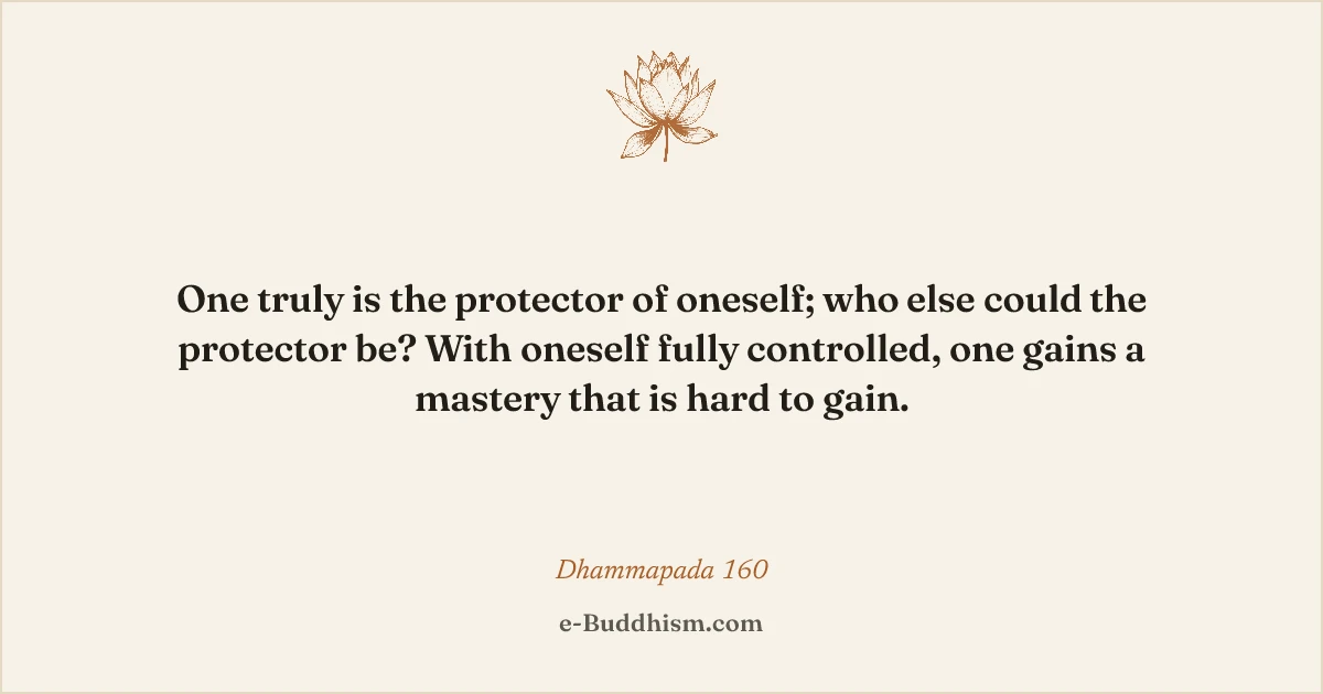 Sumi-e quote card: 'One truly is the protector of oneself; who else could the protector be?' — Dhammapada 160.